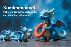 Zielkunde - Kunden finden, die dein Angebot lieben