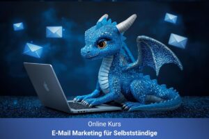 E-Mail Marketing für Selbstständige, Coaches und Trainer